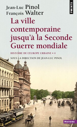 La ville contemporaine jusqu'à la Seconde Guerre Mondiale