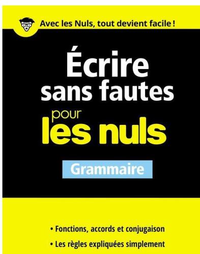 Ecrire sans fautes pour les Nuls