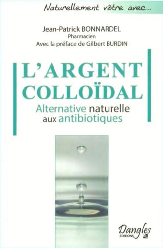 L'argent colloïdal - Alternative naturelle aux antibiotiques