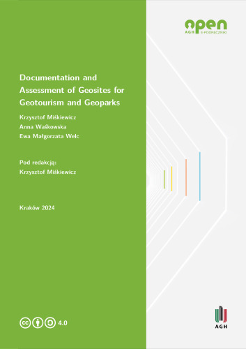 Documentation and Assessment of Geosites for Geotourism and Geoparks