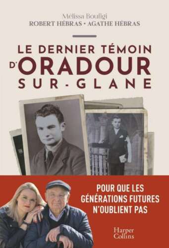 Le dernier témoin d'Oradour-sur-Glane