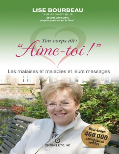 Ton corps dit : “Aime-toi ! ”, Les malaises et maladies et leurs messages