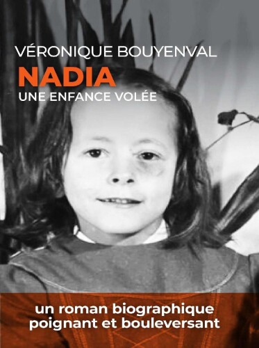 Nadia: Une enfance volée