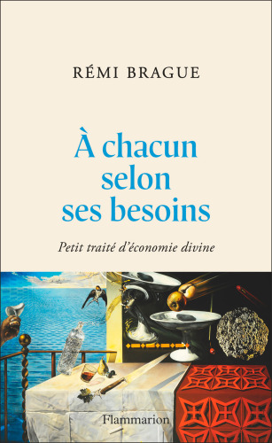 À chacun selon ses besoins. Petit traité d'économie divine