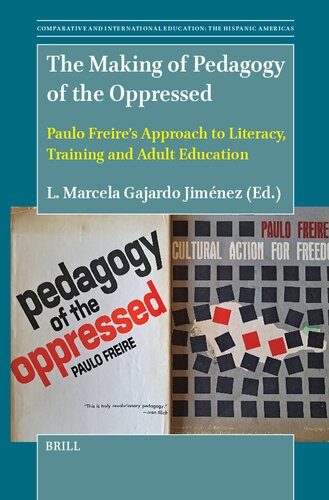 The Making of Book Pedagogy of the Oppressed: Paulo Freire's Approach to Literacy, Training and Adult Education
