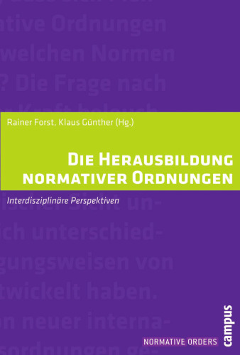 Die Herausbildung normativer Ordnungen : Interdisziplinäre Perspektiven
