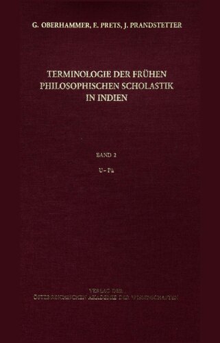 Terminologie der frühen philosophischen Scholastik in Indien : Band 2, U-Pū : ein Begriffswörterbuch zur altindischen Dialektik, Erkenntnislehre und Methodologie