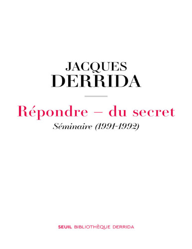 Répondre - du secret: Séminaire (1991-1992)