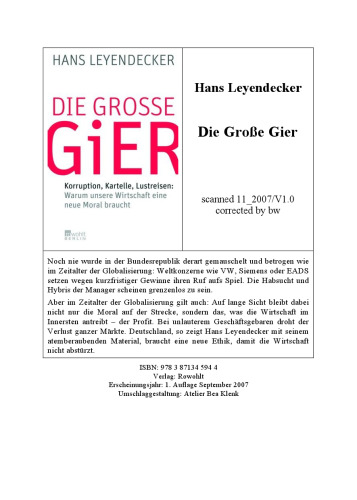 Die große Gier: Korruption, Kartelle, Lustreisen: Warum unsere Wirtschaft eine neue Moral braucht