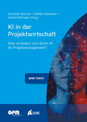 KI in der Projektwirtschaft : Was verändert sich durch KI im Projektmanagement?