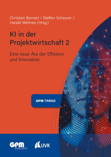 KI in der Projektwirtschaft 2: Eine neue Ära der Effizienz und Innovation
