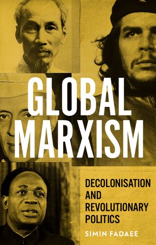 Global Marxism: Decolonisation and Revolutionary Politics