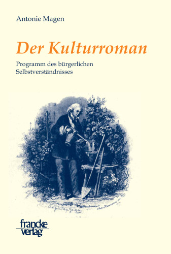 Der Kulturroman: Programm des bürgerlichen Selbstverständnisses