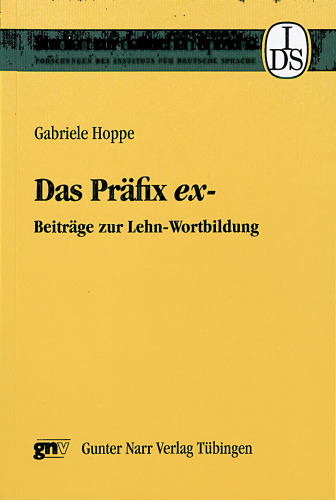 Das Präfix ex-: Beiträge zur Lehn-Wortbildung