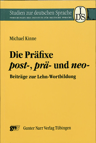 Die Präfixe post-, prä- und neo-: Beiträge zur Lehn-Wortbildung