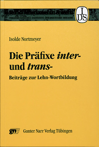 Die Präfixe inter- und trans-: Beiträge zur Lehn-Wortbildung