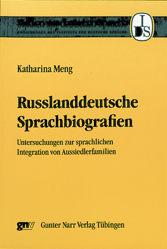 Russlanddeutsche Sprachbiografien: Untersuchung zur sprachlichen Intergration von Aussiedlerfamilien
