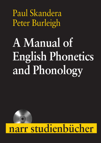 A Manual of English Phonetics and Phonology: Twelfe Lessons with an Integrated Course in Phonetic Transcription