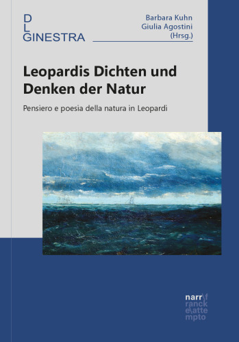 Leopardis Dichten und Denken der Natur: Pensiero e poesia della natura in Leopardi