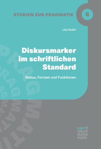 Diskursmarker im schriftlichen Standard: Status, Formen und Funktionen