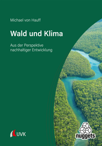 Wald und Klima: Aus der Perspektive nachhaltiger Entwicklung