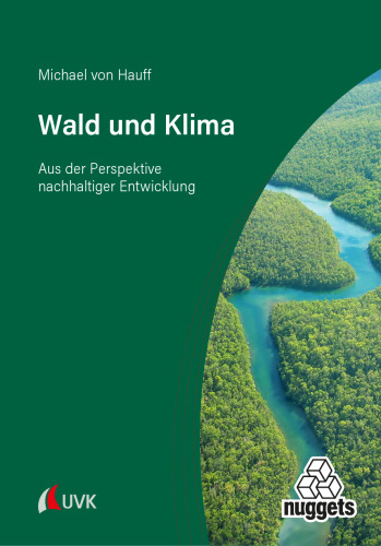 Wald und Klima: Aus der Perspektive nachhaltiger Entwicklung