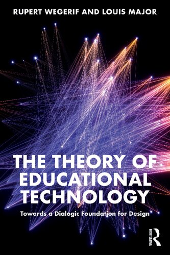 The Theory of Educational Technology: Towards a Dialogic Foundation for Design