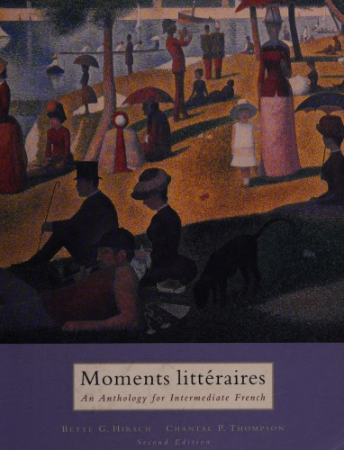 Moments Littéraires: An Anthology for Intermediate French (English and French Edition)