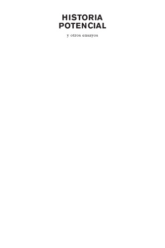 HISTORIA POTENCIAL Y OTROS ENSAYOS
