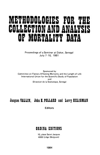 Methodologies for the Collection and Analysis of Mortality Data: Proceedings of a seminar at Dakar, Senegal, July 7-10, 1981
