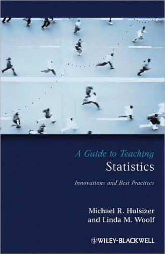 Guide to Teaching Statistics: Innovations and Best Practices (Teaching Psychological Science)