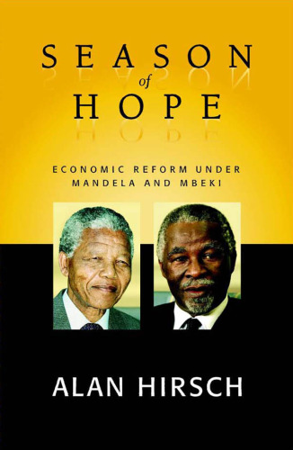 Season of Hope: Economic Reform Under Mandela And Mbeki