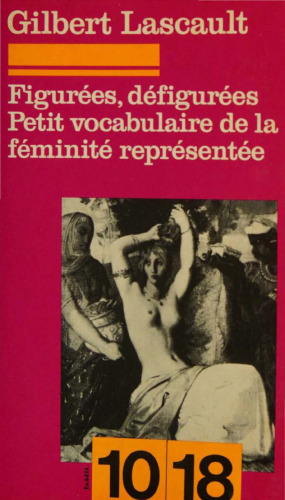 Figurées, défigurées : Petit vocabulaire de la féminité représentée