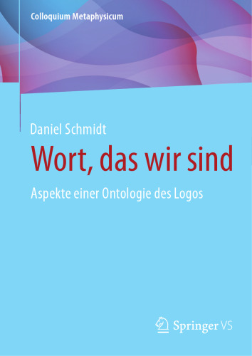 Wort, das wir sind: Aspekte einer Ontologie des Logos