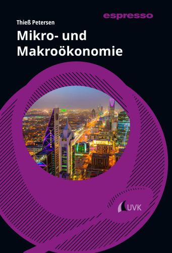 Mikro- und Makroökonomie: Kurzlehrbuch mit eLearning-Kurs