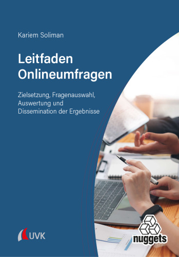 Leitfaden Onlineumfragen: Zielsetzung, Fragenauswahl, Auswertung und Dissemination der Ergebnisse