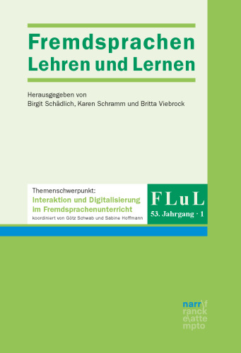 FLuL - Fremdsprachen Lehren und Lernen 53, 1: Themenschwerpunkt: Interaktion und Digitalisierung im Fremdsprachenunterricht