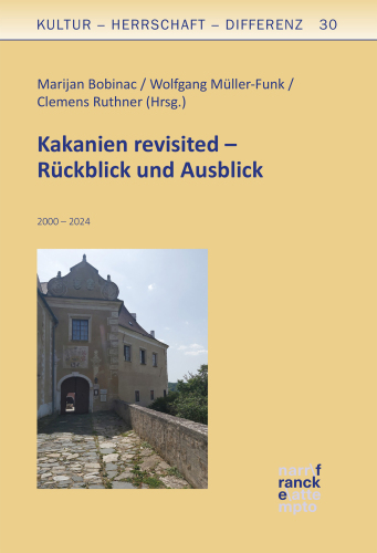 Kakanien revisited – Rückblick und Ausblick: 2000–2024