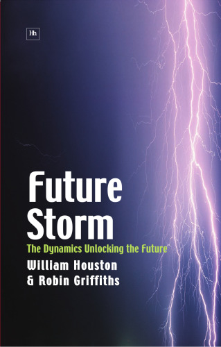Future Storm: The Dynamics Unlocking the Future