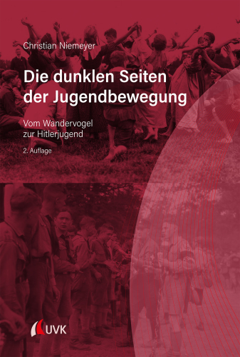 Die dunklen Seiten der Jugendbewegung: Vom Wandervogel zur Hitlerjugend