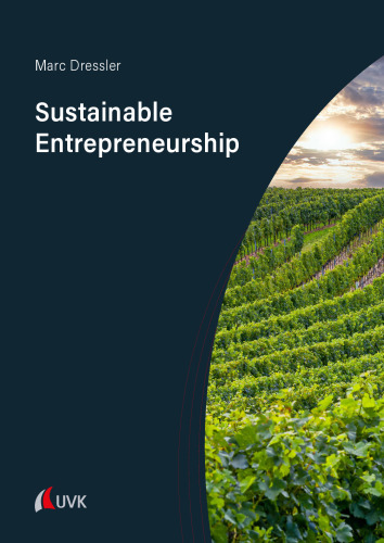 Sustainable Entrepreneurship: A Guide to Strategic Business Management for Small Entrepreneurs in the Wine Industry and beyond