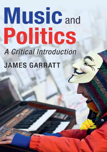 Music and Politics: A Critical Introduction (Cambridge Introductions to Music)