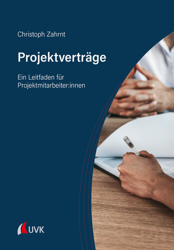 Projektverträge: Ein Leitfaden für Projektmitarbeiter:innen