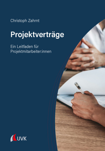Projektverträge: Ein Leitfaden für Projektmitarbeiter:innen