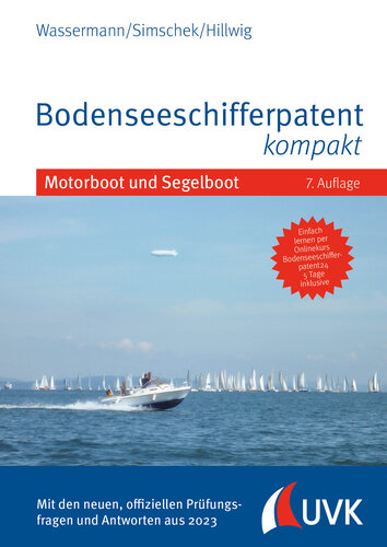 Bodenseeschifferpatent kompakt: Motorboot und Segelboot