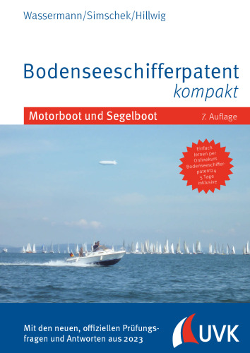 Bodenseeschifferpatent kompakt: Motorboot und Segelboot