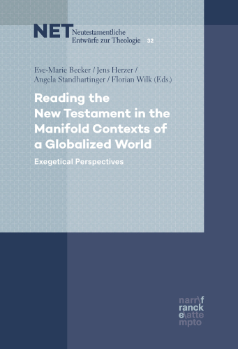 Reading the New Testament in the Manifold Contexts of a Globalized World: Exegetical Perspectives