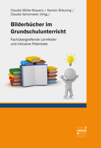 Bilderbücher im Grundschulunterricht: Fachübergreifende Lernfelder und inklusive Potentiale
