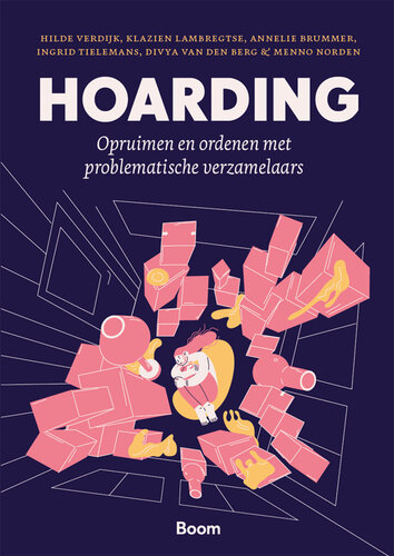 Hoarding: opruimen en ordenen met problematische verzamelaars