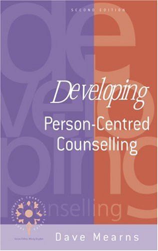 Developing Person-Centred Counselling (Developing Counselling series)